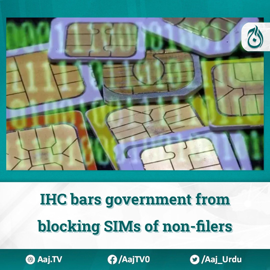 The Islamabad High Court has barred the government from blocking the mobile phone SIMs of non-filers and issued a stay order on the private company’s plea till May 27. english.aaj.tv/news/330361643/ #SIM #FBR