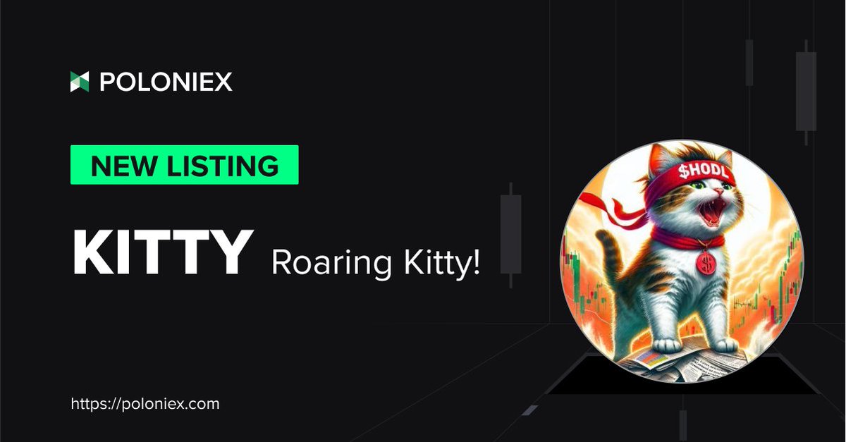 🚀 Poloniex New Listing $KITTY @RoaringKsol

✅ Deposit open on May 14th, 11:00 (UTC)

✅ Full trading enable on May 14th, 12:00 (UTC)

Details: support.poloniex.com/hc/en-us/artic…