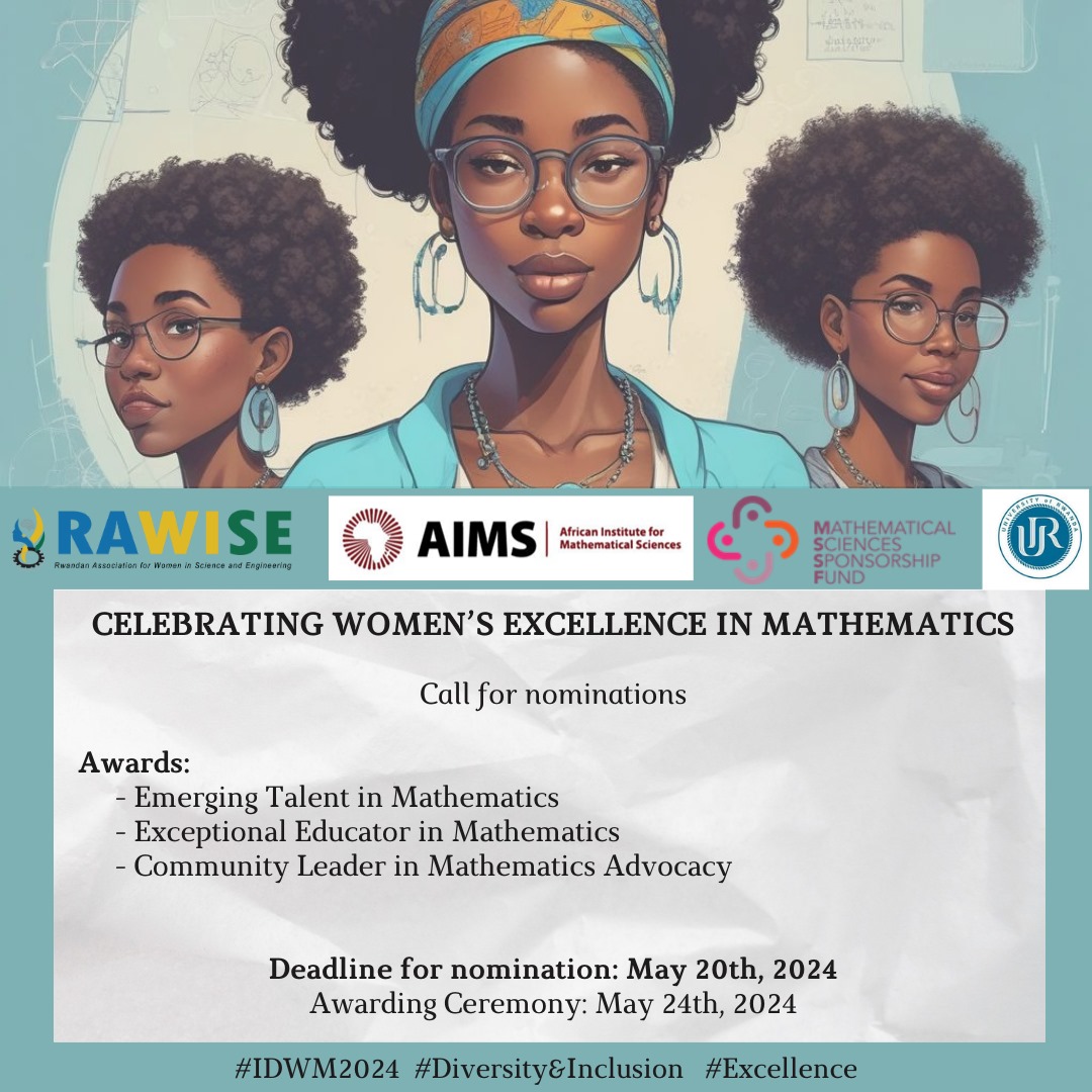 Do you know a woman whose excellence in #Mathematics needs to be celebrated? Are they based in Rwanda? If yes, then nominate them for one of these awards! Join us in recognising the important role women play in this field. Nominate via docs.google.com/forms/d/e/1FAI… until May 20, 2024