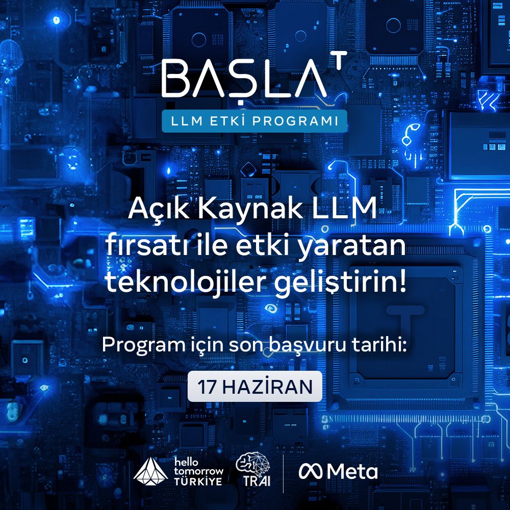turkiyeai's tweet photo. ⏰Siz de LLM tabanlı teknolojiniz ile yarınları inşa etmeye hazırsanız BAŞLAT LLM Etki Programı'nı kaçırmayın! 

🔗Son gün 17 Haziran: https://t.co/bUmJ1QQQmO 

#BAŞLATLLMEtkiProgramı #TRAI #yapayzeka #ai #artificialintelligence #sratup #meta #HelloTmorrow https://t.co/G247PULfhY