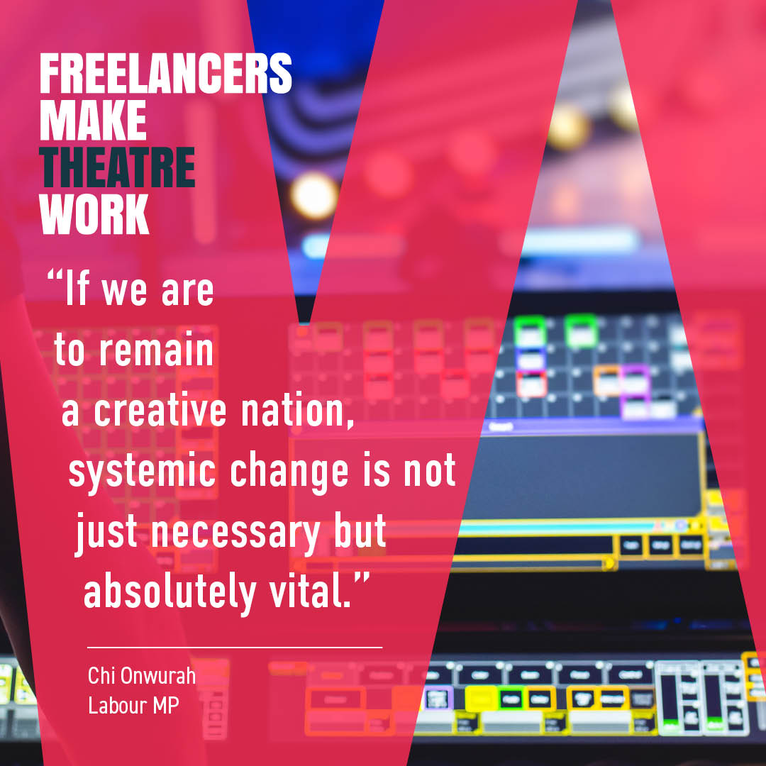 "If we are to remain a creative nation, systemic change is not just necessary but absolutely vital.” - Chi Onwurah - Labour MP
⁠
#FreelancersMakeTheatreWork #WeAreCreative #BackOnStage #BuildBackBetter #Freelancers #Freelancer #Culture #Arts #ArtsAndCulture