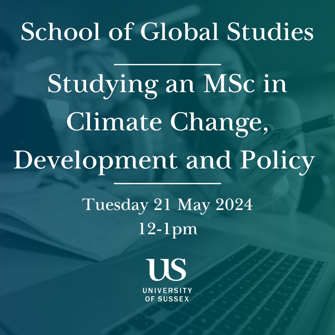 🌍 Studying an MSc in Climate Change, Development and Policy at Sussex webinar  🗓️ Tuesday 21 May 2024 (12-1pm) Join our course convenor @MelissaLazenby1 for this webinar about studying an MSc in Climate Change, Development and Policy at @SussexUni 🔗universityofsussex.zoom.us/webinar/regist…