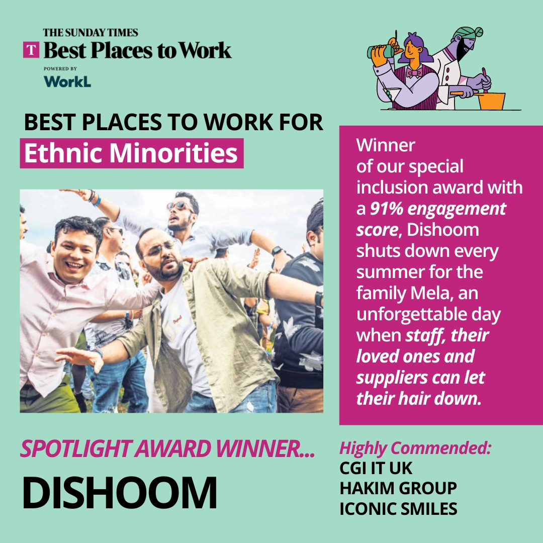 Who came out on top as The Sunday Times UK (@TheTimes) Best Places to Work for Ethnic Minorities?

🥁 🥁 🥁

🏆 Massive congratulations to @Dishoom!

👏 Highly commended in the category: @CGI_UKNEWS, @TheHakimGroup and Iconic Smiles!