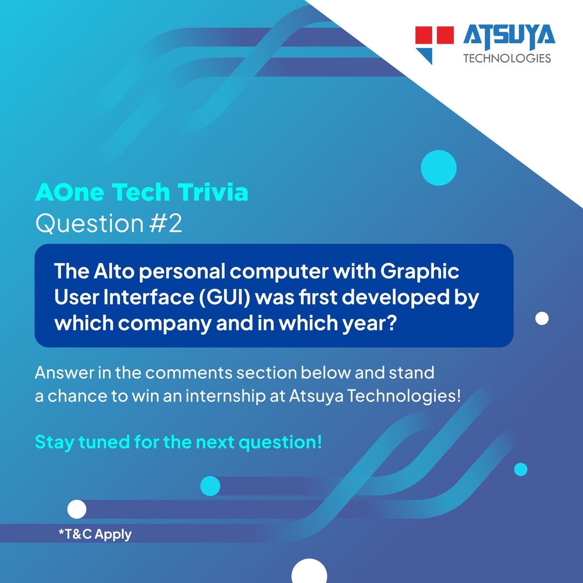 We are back with the second question in the AOne #TechTrivia series!

Let us know the answer in the comments below, and stand a chance to win an internship at Atsuya Technologies and be mentored by subject matter experts!

1/3
#TeamAOne #Contest #Tech #Chennai #Internship #Trivia