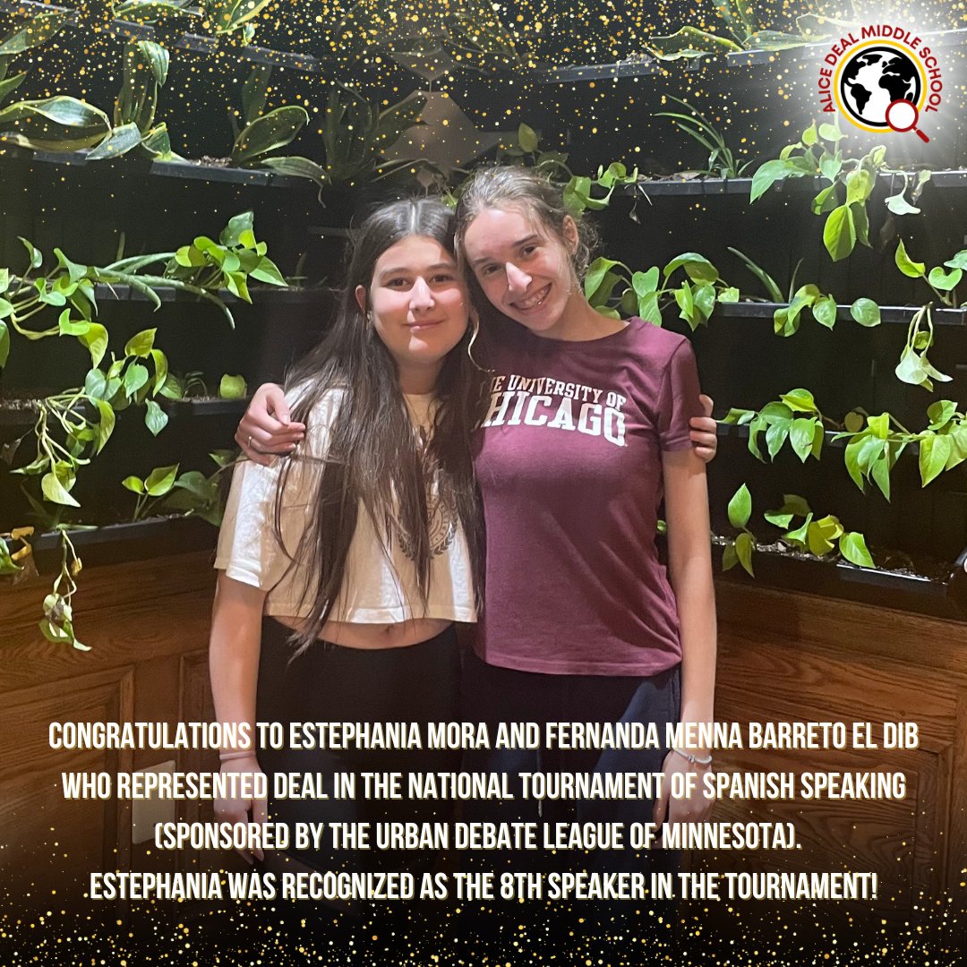 Congratulations to Estephania Mora and Fernanda Menna Barreto el Dib who represented Deal in the National Tournament of Spanish Speaking (sponsored by the Urban Debate League of Minnesota). Estephania was recognized as the 8th speaker in the tournament! #admsherewegrow