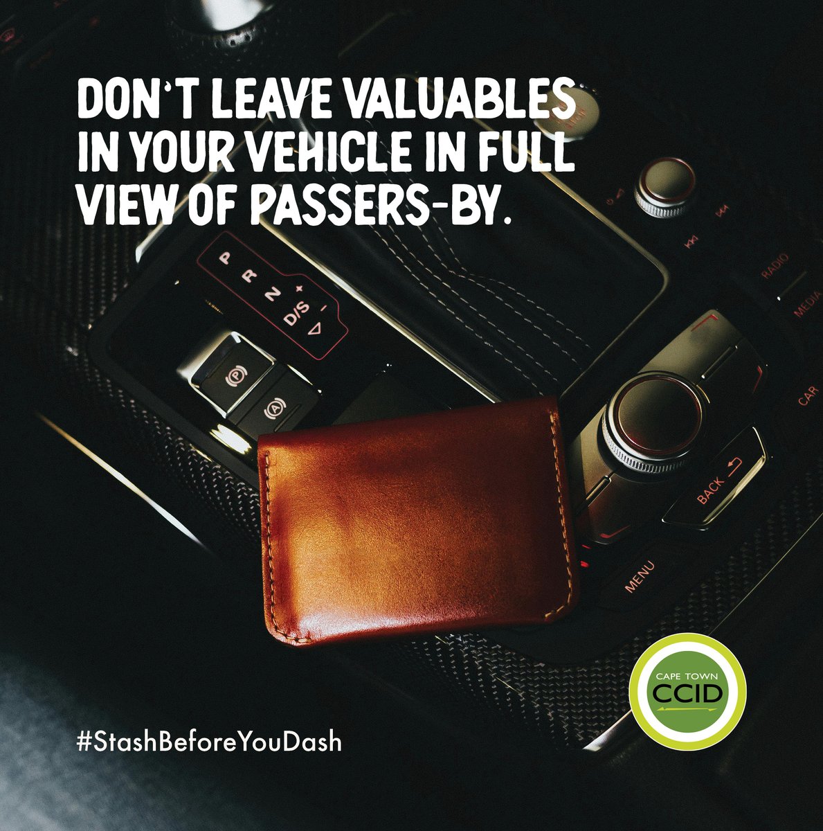 Don’t leave your belongings in your vehicle in full view of passers-by to avoid having your vehicle broken into. #StashBeforeYouDash #CCIDCampaign