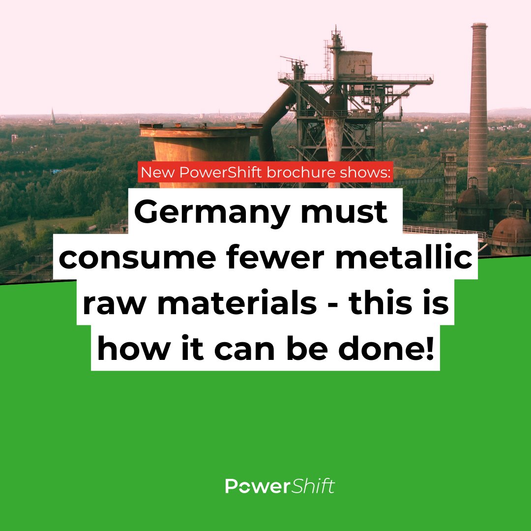 📣 Germany consumes too many metallic raw materials, harming the climate, environment and people. In our new brochure we show: Consumption can be reduced tremendously! We call for the measures to be implemented - for a genuine raw materials transition!

👉 power-shift.de/suggestions-fo…