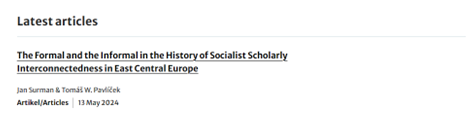 Just out: Surman, J., Pavlíček, T.W. The Formal and the Informal in the History of Socialist Scholarly Interconnectedness in East Central Europe. N.T.M. (2024). Avaliable thought: rdcu.be/dHQBr
 &amp;  doi.org/10.1007/s00048…