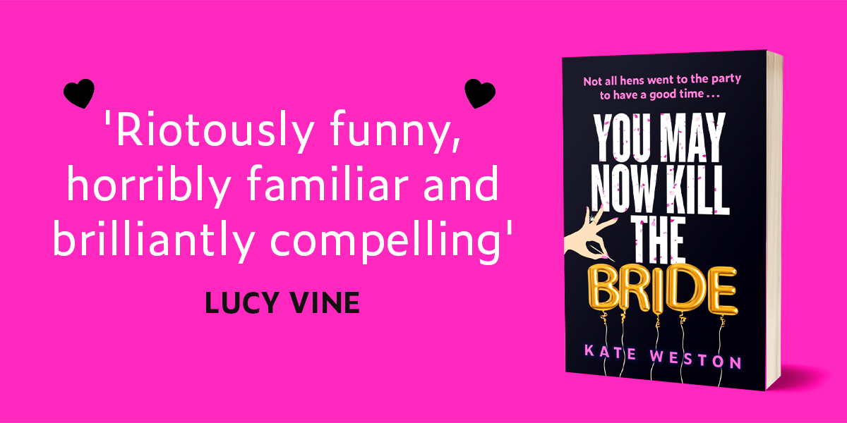 'Riotously funny, horribly familiar and brilliantly compelling' @Lecv #YouMayNowKillTheBride, the deliciously dark new thriller from @kateelizweston, is out on May 23rd💍🔪 Pre-order now! 🔗brnw.ch/21wHtpZ