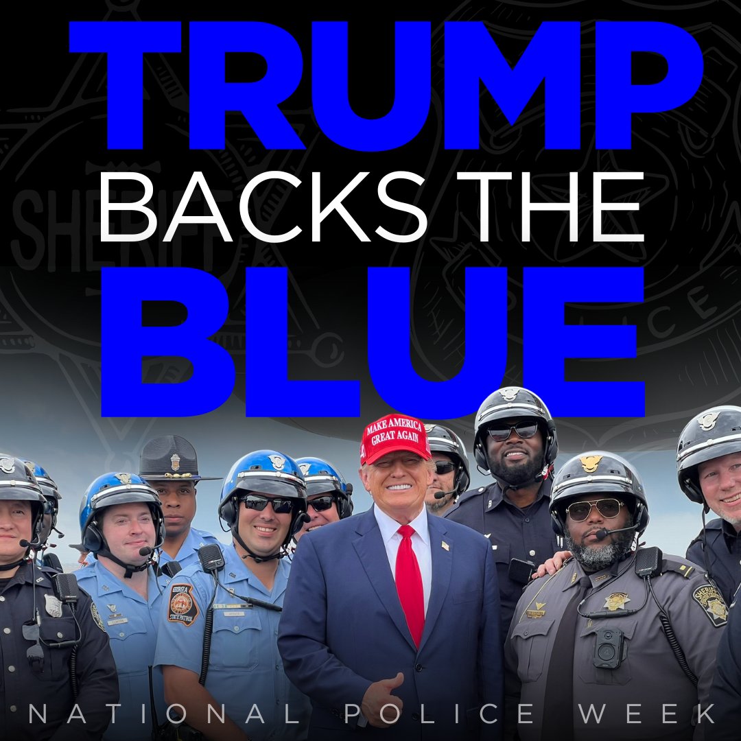 On #NationalPoliceWeek and EVERY week, President Trump proudly stands beside and behind America's Law Enforcement officers and their families.