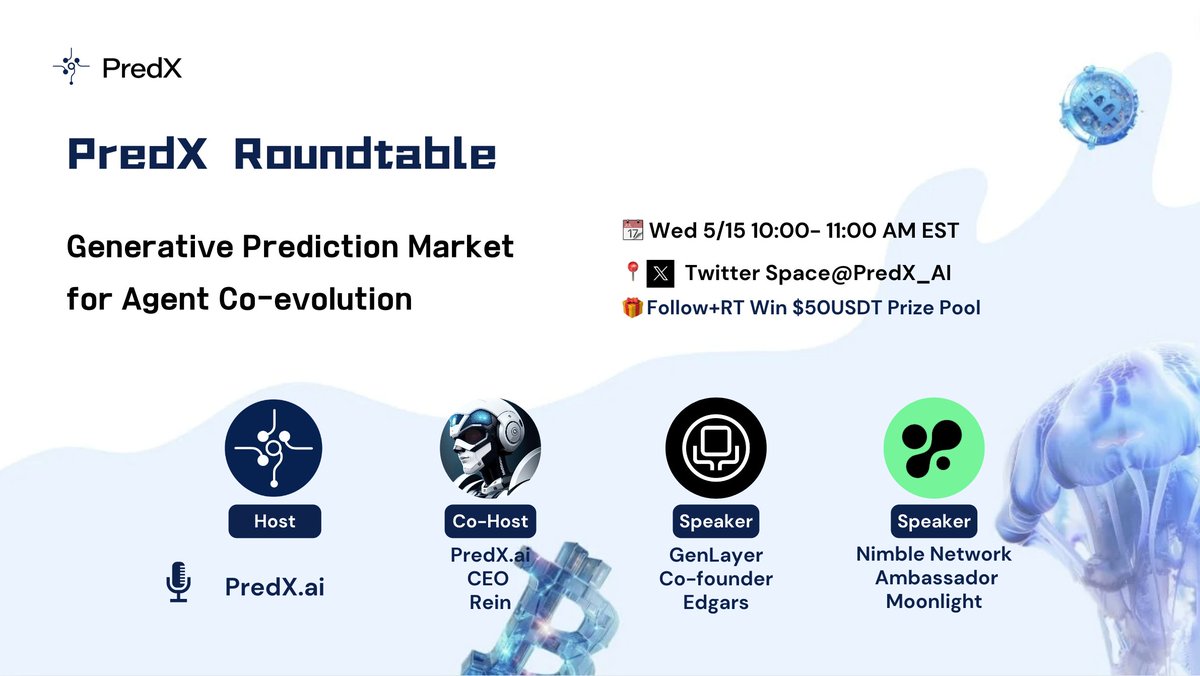 🪼Join PredX Roundtable this Wed 5/15 10:00- 11:00 am EST to discuss about Generative Prediction Market for Agent Co-evolution! 🎁Gain a raffle of $50USDT by: 1. Follow @PredX_AI 2. Retweet this tweet 🔗Twitter Space x.com/i/spaces/1ypjk… 🎙️Featuring discussions with