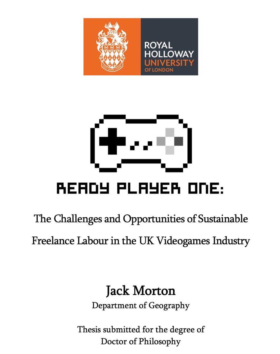 🎉 Huge congratulations to Dr Jack Morton on passing his PhD viva with minor corrections. Jack's PhD is entitled 'Ready Player One: The Challenges and Opportunities of Sustainable Freelance Labour in the UK Videogames Industry' #RHULGeogPhD #RHULGeogResearch #PhD #phddone 🧵1/5