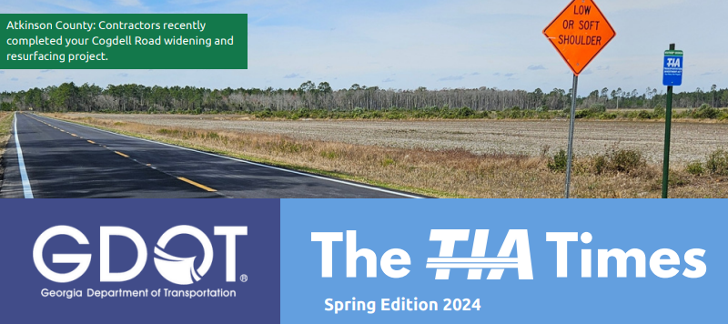 Southern Georgia Region: here's your TIA Times eNewsletter for Spring 2024 - full of info about the TIA-funded transportation projects in your counties! #share  Click here: bit.ly/3SAvIFE #yourpennyyourprogress @GDOTSoutheast  @GDOTSW