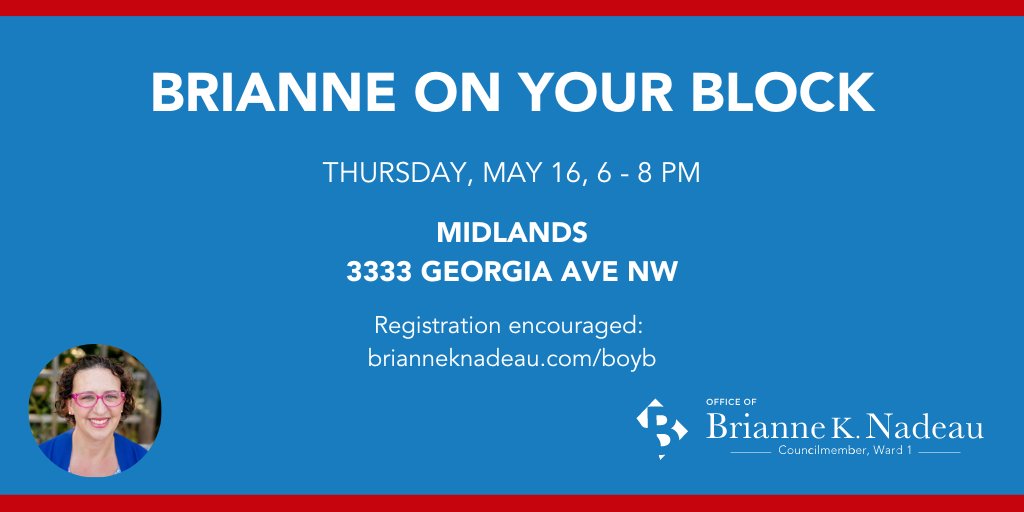 The next Brianne on Your Block, where residents meet one-on-one with me to discuss ideas, concerns, or to request help with a specific issue, is coming up on Thursday, May 16 at @TheMidlandsDC from 6 – 8 pm. Thank you, Midlands, for hosting us! RSVP: brianneknadeau.com/boyb