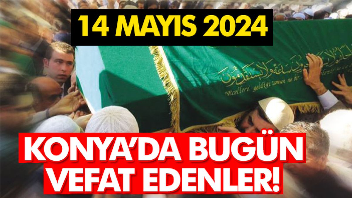 Konya’da bugün vefat edenler! 14 Mayıs 2024 pusulahaber.com.tr/konyada-bugun-… @pusulahaberkonya aracılığıyla 
#Konya Konya