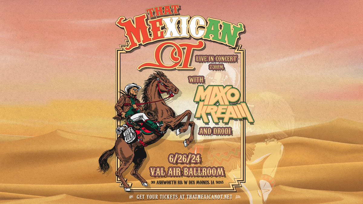 Just Announced! We're heading out to the Wild West! 🏜️ @ThatMexicanOT_ will be here on June 26th with special guests @MAXOKREAM & DRODi!

Local presale: 515THATMEXICANOT
Code valid 10:00 AM to 10:00 PM Thursday, May 16th
Tickets on sale Friday, May 17th // axs.com/events/567728/