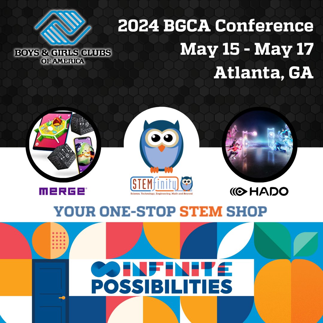 Join us at the #BGCA Conference May 15-17 and experience the STEMfinity booth! Get a FREE AR Merge Cube and dive into VR with HADO! 

Don't miss out on the excitement and the opportunity to enter the giveaway to win over $4000 in STEM prizes! See you there!