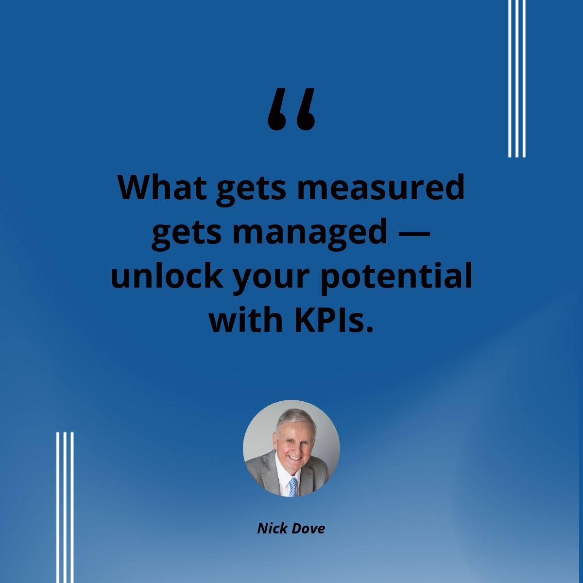 What gets measured gets managed — unlock your potential with KPIs.