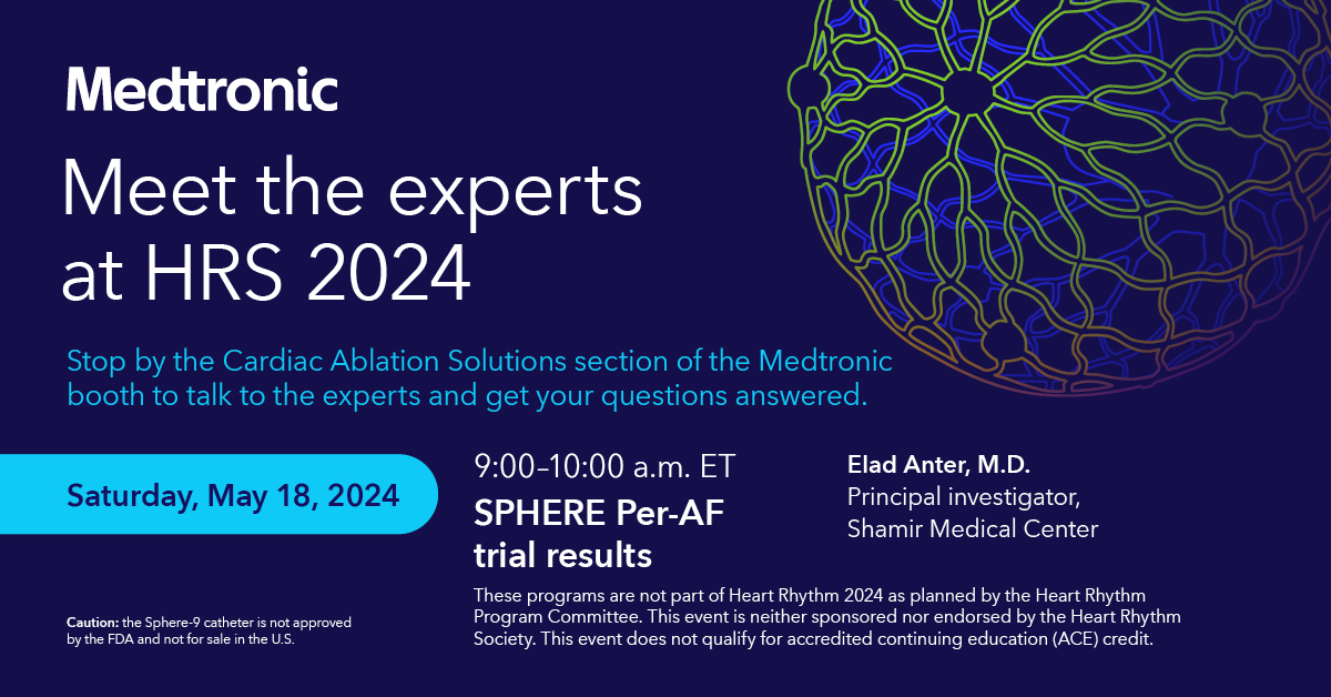 During #HRS2024, stop by the Cardiac Ablation Solutions section of the Medtronic booth to talk to Dr. Anter, Principal Investigator, and get your questions answered about the SPHERE Per-AF trial results.  #epeeps #PFA

Learn more: bit.ly/3UEVYyo