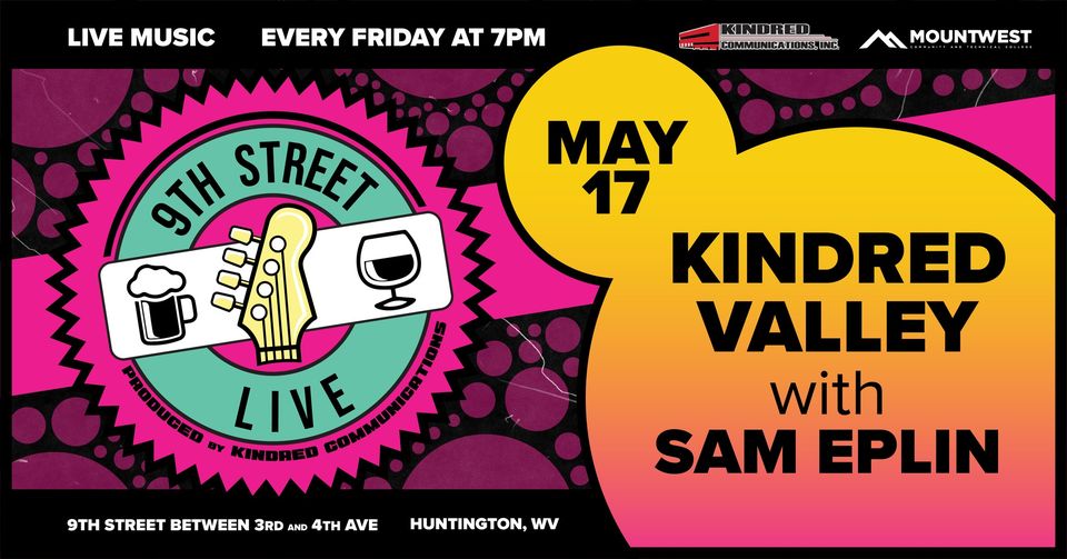 9th Street Live is back for another summer of live music in Huntington! The series kicks off this Friday, May 17, with Kindred Valley and Sam Eplin. Music starts at 7 p.m.