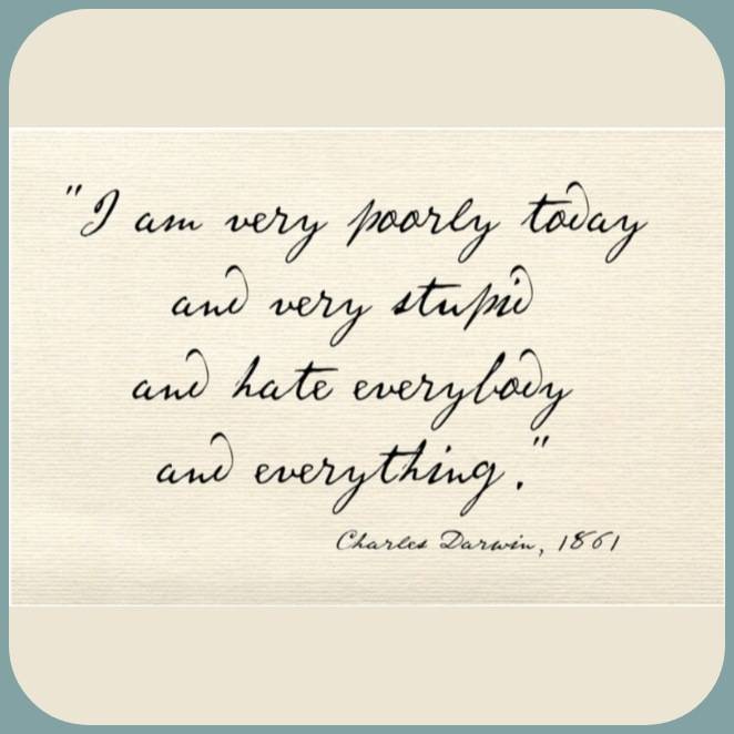 Charles Darwin is an entire mood.