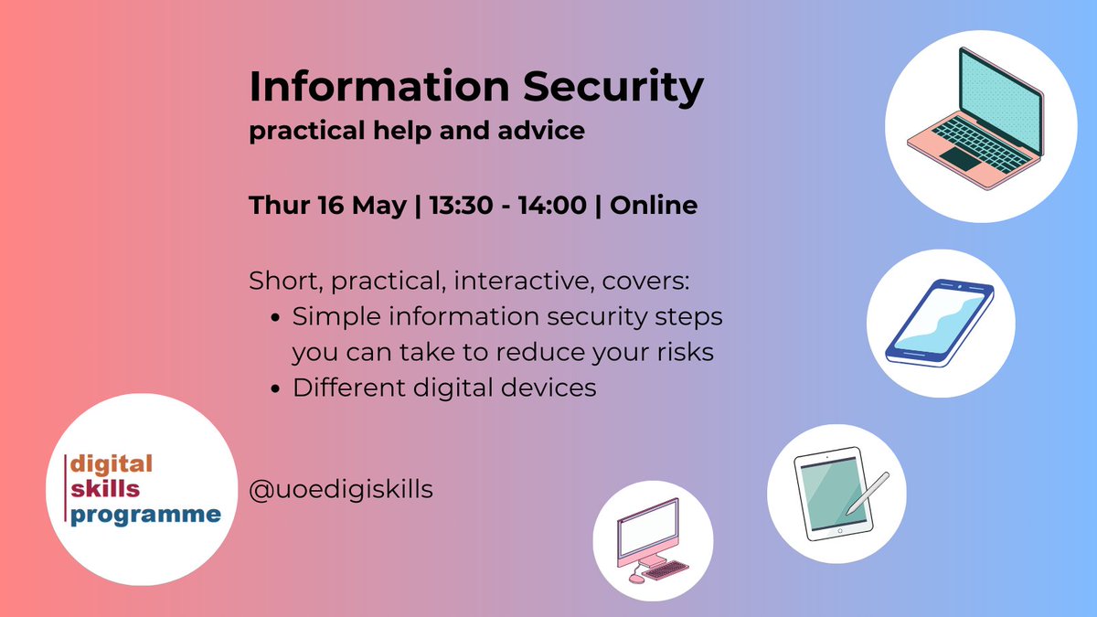We love being safe when working with digital information. Whether you use computers, phones, or tablets, the Information Security - practical help and advice course will help you reduce your risks. Online - 16 May - Booking link: events.ed.ac.uk/index.cfm?even…