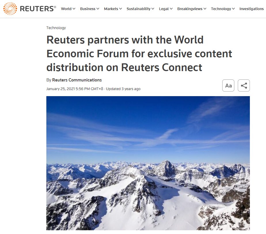 You'd be surprised to know that Reuters is the premier news organization of choice for the World Economic Forum, which partnered with them to be their exclusive 'news' (read: propaganda) mouthpiece.