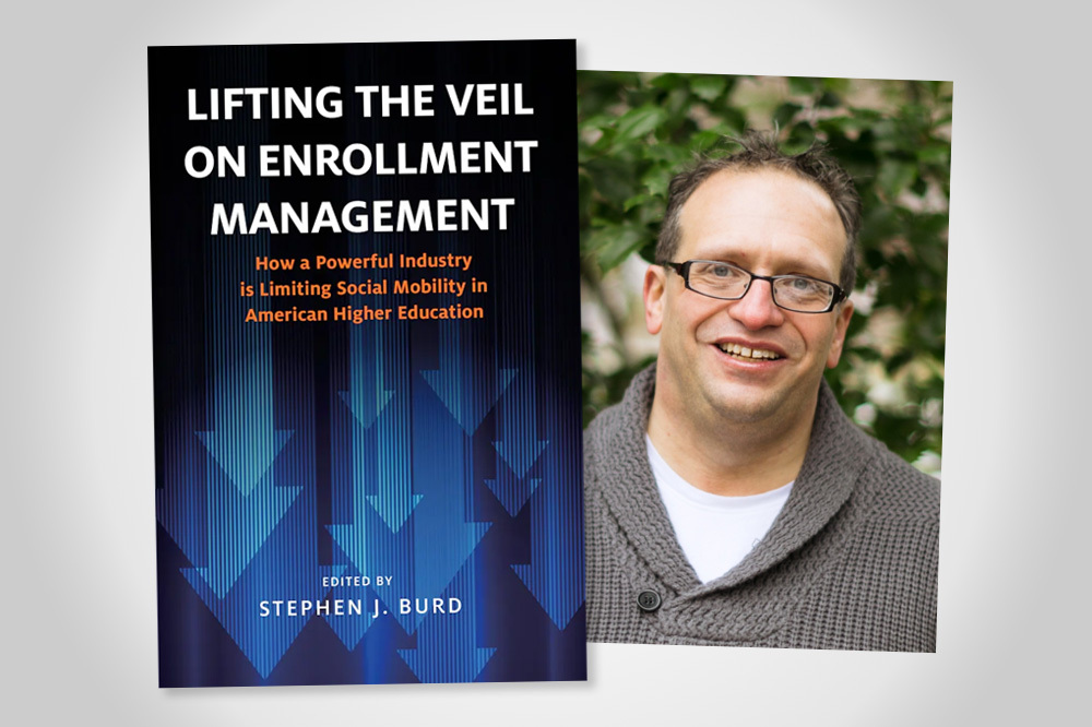 ‘Pulling Back the Veil’ on Enrollment Management @StephenBurd2’s new book blames much of #HigherEd’s current woes on the multi-million dollar industry. He spoke about how admissions became a numbers game and why poor students are worse off for it. bit.ly/3wKaxZv