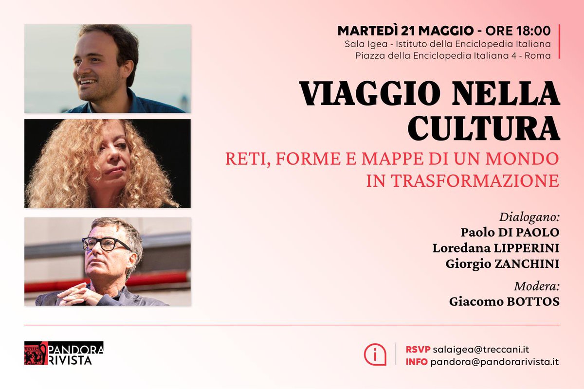 Martedì 21 maggio alle 18 a Roma in @Treccani con Paolo Di Paolo, @LaLipperini e @giorgiozanchini: “Viaggio nella cultura: reti, forme e mappe di un mondo in trasformazione”. Modera @GiacomoBottos. Ingresso libero, per conferma: salaigea@treccani.it e pandora@pandorarivista.it