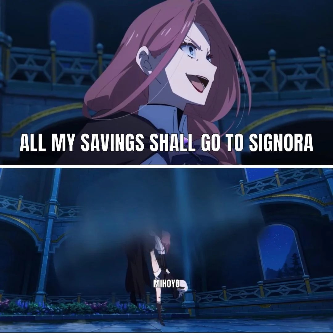 Still remember some of my friends who saved up for Signora 😂 ©️ u/Due-Noise-9375 #Genshinlmpact #Genshin #GenshinMemes
