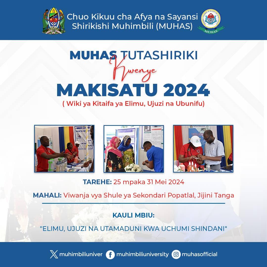 MUHAS TUTASHURIKI #MAKISATU 2024# #25 MPAKA 31 MEI 2024,JIJINI TANGA #USIPANGE KUKOSA KUTEMBELEA BANDA LETU#