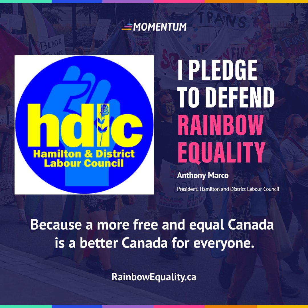 The Hamilton and District Labour Council signs in solidarity with @queermomentum’s Pledge to Defend Rainbow Equality. We will always speak up to defend the human rights and dignity of 2SLGBTQIA+ people in Canada. Join the rally in Hamilton this Friday, 6 p.m. at City Hall!
