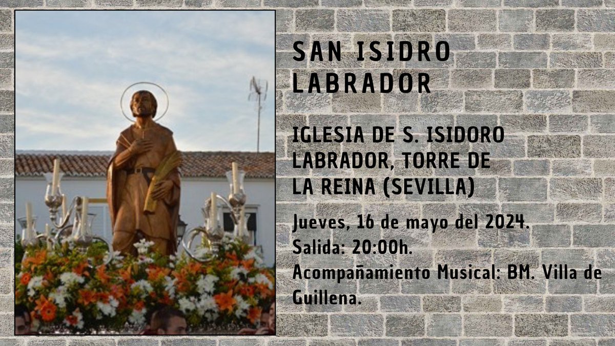 🗓 Jueves 16 de mayo del 2024. 📍 Torre de la Reina (Sevilla). ⏰ 20:00h. Salida Procesional de San Isidro Labrador, que será acompañado musicalmente por @bmguillena.