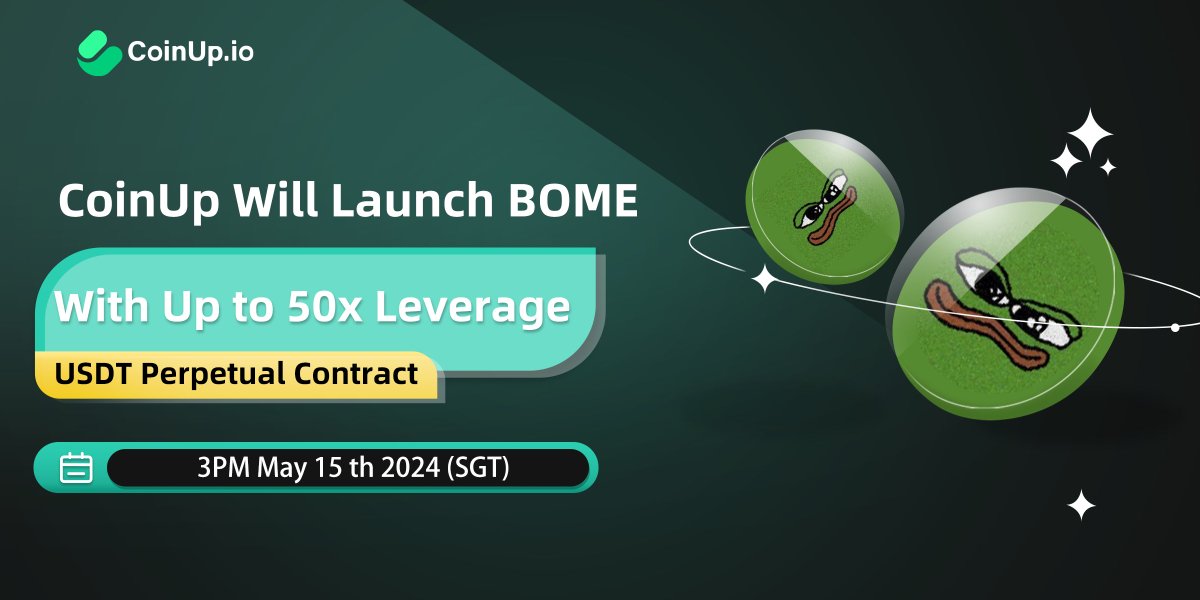 📣#CoinUp will launch the BOME/USDT Perpetual Contract with up to 50x leverage 

⏰3PM May 15th 2024 (SGT)

▶️coinup.io/en_US/noticeIn…

#Crypto #BOME  #Newlisting