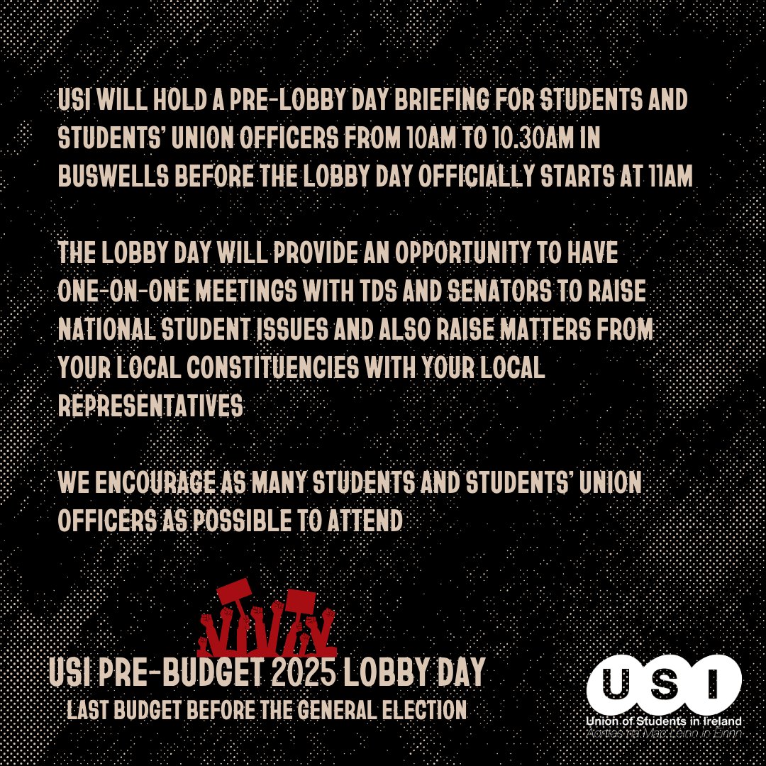 Tell our politicians to #ChangeOrBeChanged❗️

USI Pre-Budget 2025 Lobby Day

🏨 Buswells Hotel, Dublin 2
📅 June 12
⏰ 10am

#Budget2025 is set to be the last before the General Election 📈

We're encouraging as many students and Students’ Union officers as possible to attend ❗️