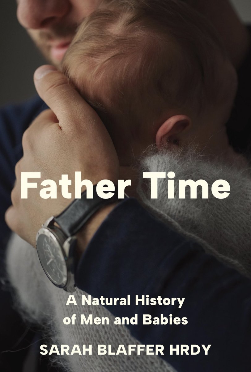 Sarah Hrdy’s ‘Father Time: A Natural History of Men and Babies’ just arrived on my kindle 😊 If you’ve not read any of Hrdy’s books, then start today