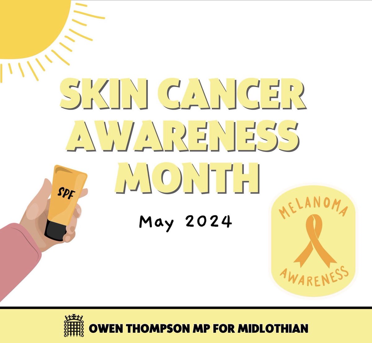 ☀️May is #SkinCancerAwarwnessMonth and the sun has arrived in Midlothian. This month I want to encourage sun-safety amongst everyone as 86% of cases of melanoma are preventable. 

#MelanomaAwarenessMonth #NHS #Midlothian #MemberofParliament