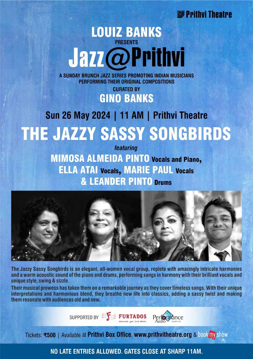 Louiz Banks and Prithvi Theatre presents JAZZ @ PRITHVI Curated by Gino Banks featuring THE JAZZY SASSY SONGBIRDS - The Unique All Women Trio in.bookmyshow.com/events/jazz-pr… 11am Sunday 26th May 2024 NO LATE ENTRIES ALLOWED. GATES CLOSE AT SHARP 11am