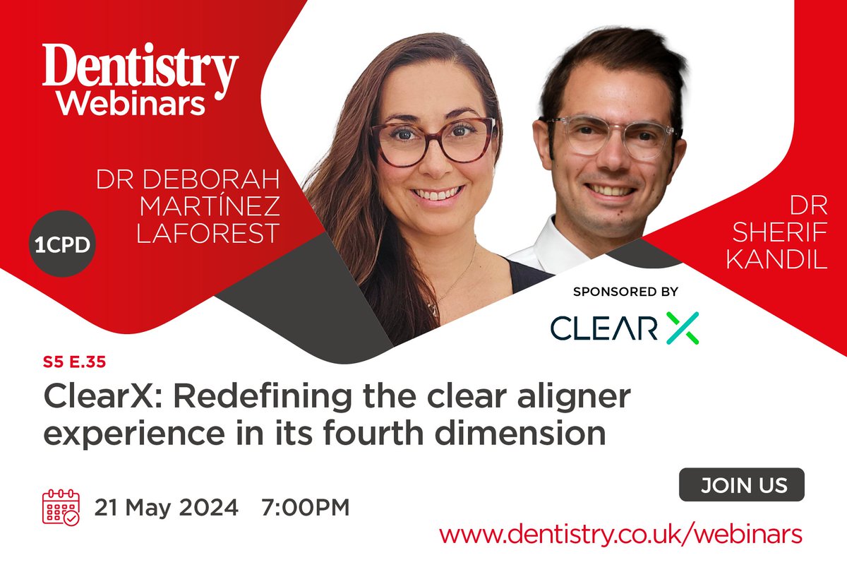 Dentistry Webinars - Join Deborah Martinez Laforest and Sherif Kandil on Tuesday 21 May at 7pm as they discuss ClearX: Redefining the clear aligner experience in its fourth dimension ⬇️ Register free here: dentistry.co.uk/webinar/clearx… #dentistry #dentistrywebinars #clearx