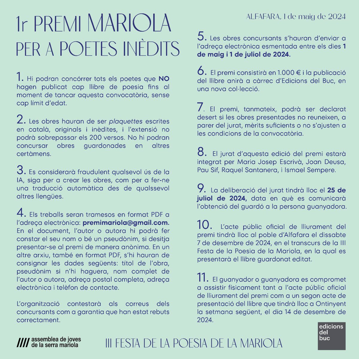 JovesMariola's tweet image. ✨ 1r Premi Mariola per a poetes inèdits ✨

- Ha de ser un poemari breu, amb una extensió màxima de 200 versos 📝
- Fins a l’1 de juliol es poden presentar originals ⏲️
- ⁠Edita @edbuc ❤️👌
- ⁠1000 EUROS de Premi 💰

Convoquem nosaltres!!