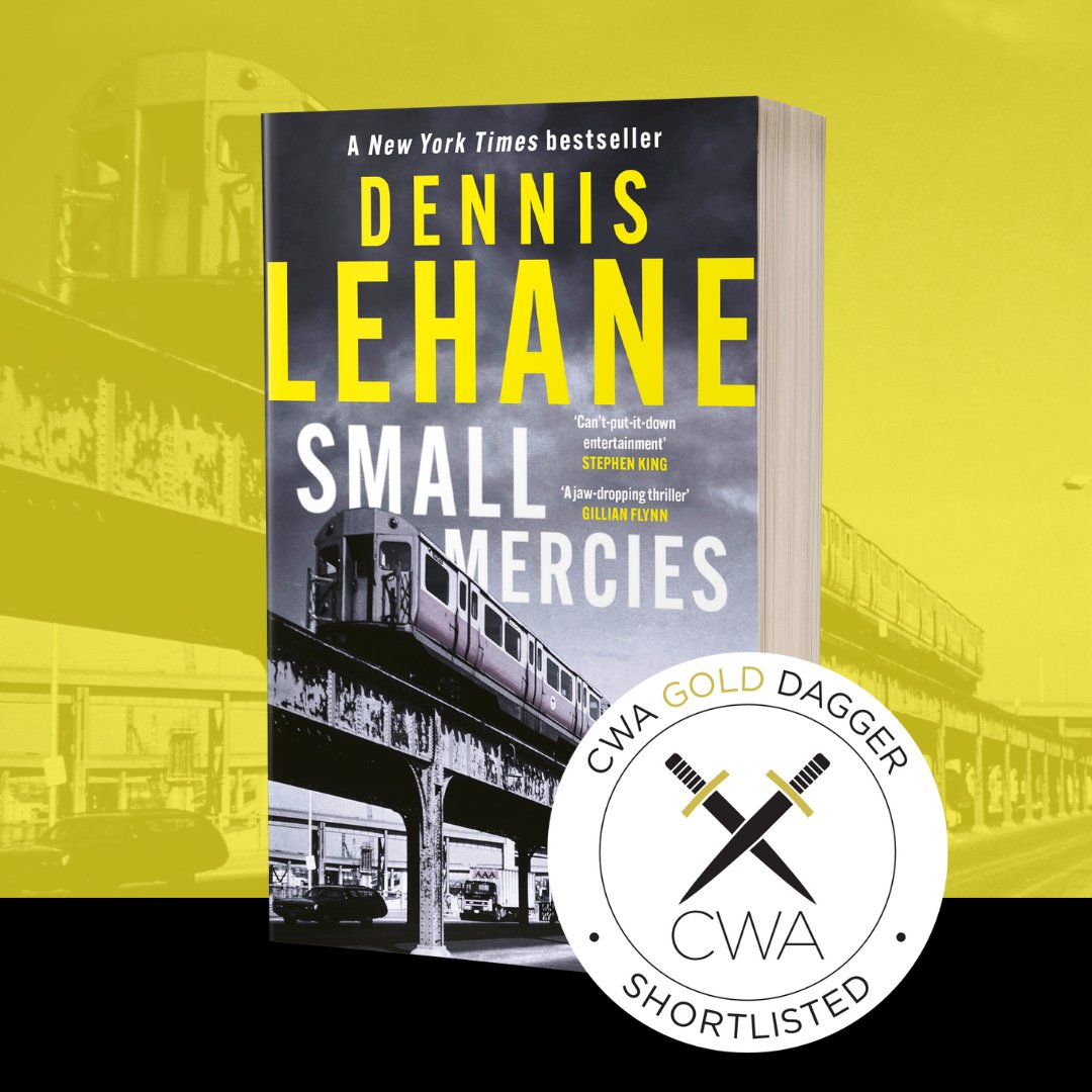 Congratulations to Dennis Lehane shortlisted for the CWA Gold Dagger for his brilliant #SmallMercies! 🗡️ 'You'll be lucky if you read a more engaging novel this year'  The Times 🗡️ 'Thought-provoking, engaging, enraging' Stephen King 🗡️ 'A jaw-dropping thriller' Gillian Flynn