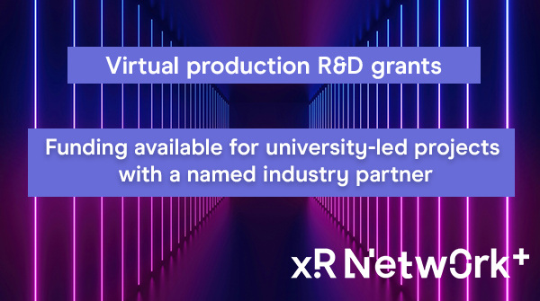 🚀 Round two of R&D grants from XR Network+ are open for applications from university-led projects in areas aligned with virtual production. With grants of £10K & £60K available depending on the nature of the project, find out more & apply by 19 Jun 👉 bit.ly/3UF4c9U