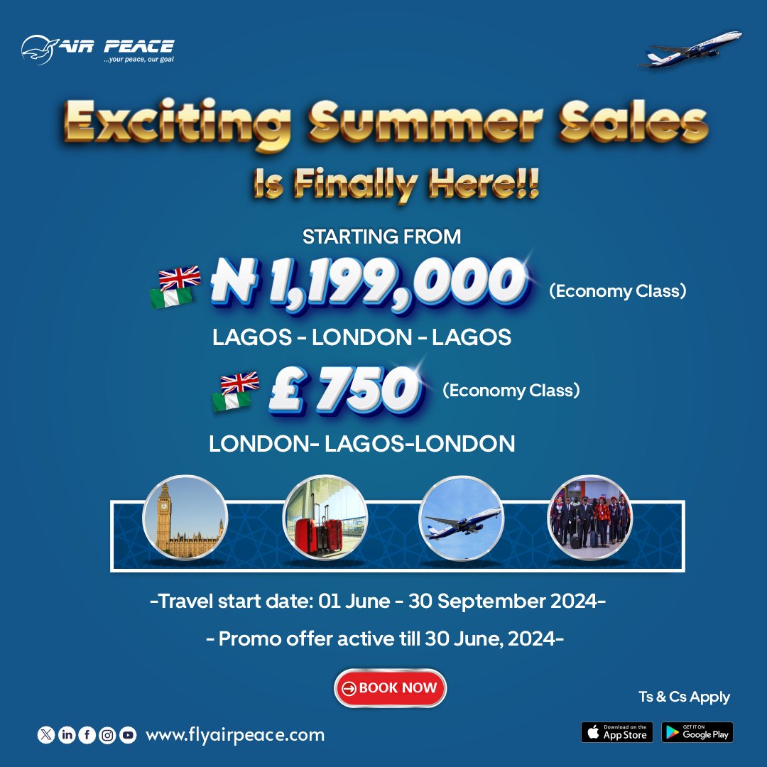 Promo Alert: Book your Lagos-London-Lagos flights (Economy) at discounted rates this summer. Hurry now to flyairpeace.com and make your reservation to enjoy this offer which is valid till June 30, 2024. Ts & Cs apply. #LondontoLagos #LondontoLagos #BetterDealWithAirPeace