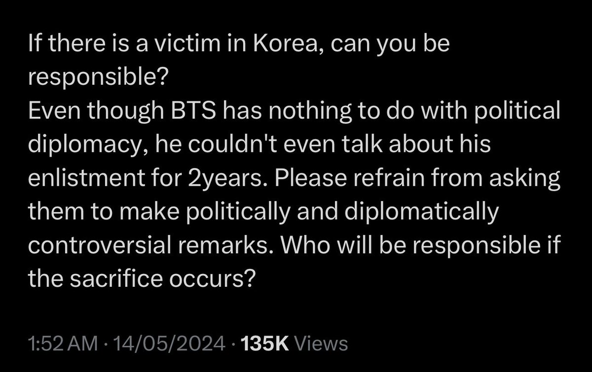 Said this before. Will be responsible for BTS if anything happen to them; while they r not the actual enemy?