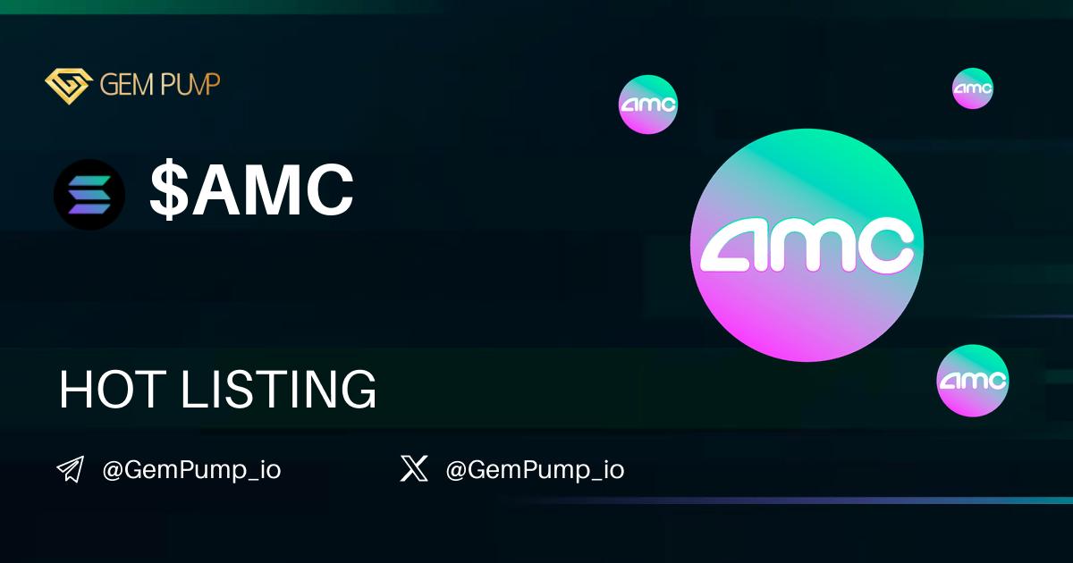 火热上线-Hot listing

🪙代币 Coin: #AMC
🐦推特：x.com/amconsolbtfd 

💎GemPump: gempump.io/token/amc

#gempump #memecoin #100xgem