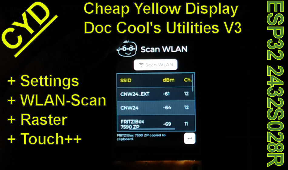 Dr_Cool's tweet image. Cheap Yellow Display - Doc Cool&apos;s Utilities V3

+ WLAN-Scan und Einstellungen

--&amp;gt; cool-web.de/esp8266-esp32/…

#Espressif #ESP32 #ESP2432S028 #CheapYellowDisplay #CYD #TouchScreen #Display #Elektronik #Maker #DIY #VSCode #PlatformIO #TFT_eSPI #XPT2046 #LVGL #DocCoolsUtilities