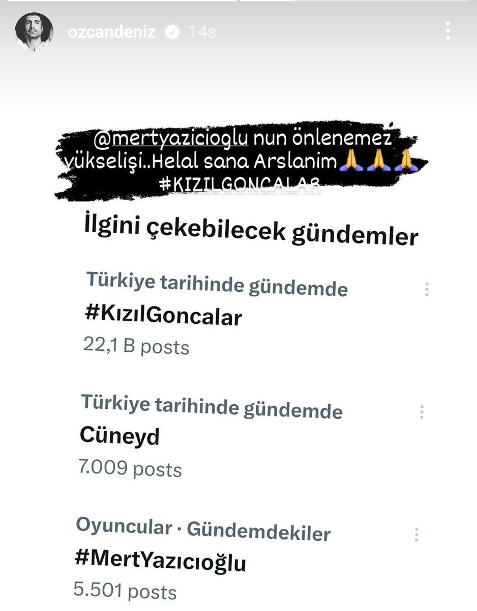 #KIZILGONCALAR dizisinden Özcan Deniz, rol arkadaşı #MertYazıcıoglu sosyal medyada TT olduğu paylaşımı yayınladı ve “Mert Yazıcıoğlu’nun önlenemez yükselişi… Helal sana arslanım” mesajını yazdı.