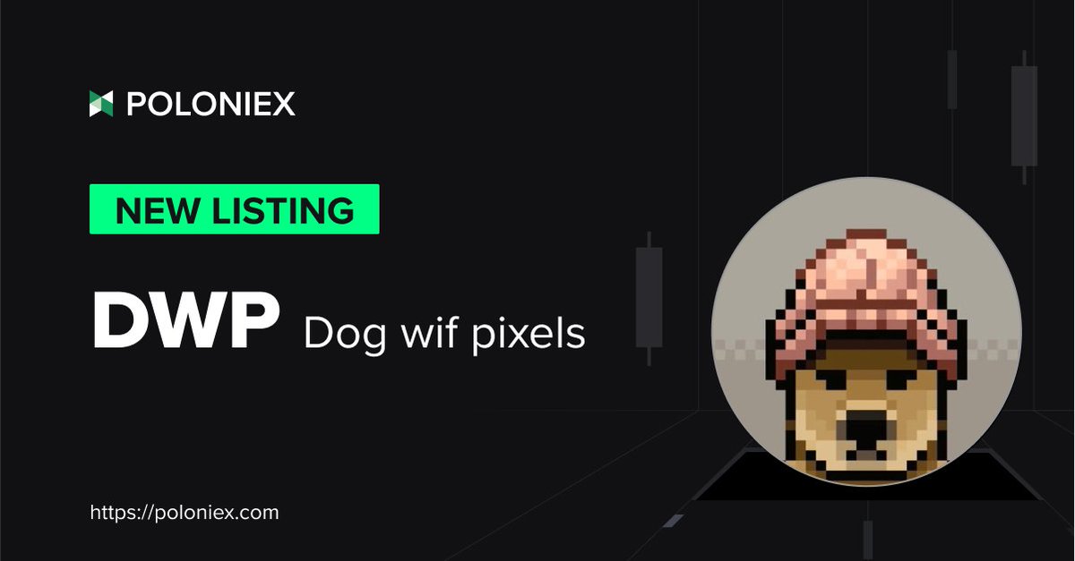 🚀 Poloniex New Listing $DWP @dogwifpixelscto

✅ Deposit open on May 14th, 12:30 (UTC)

✅ Full trading enable on May 14th, 13:30 (UTC)

Details: support.poloniex.com/hc/en-us/artic…