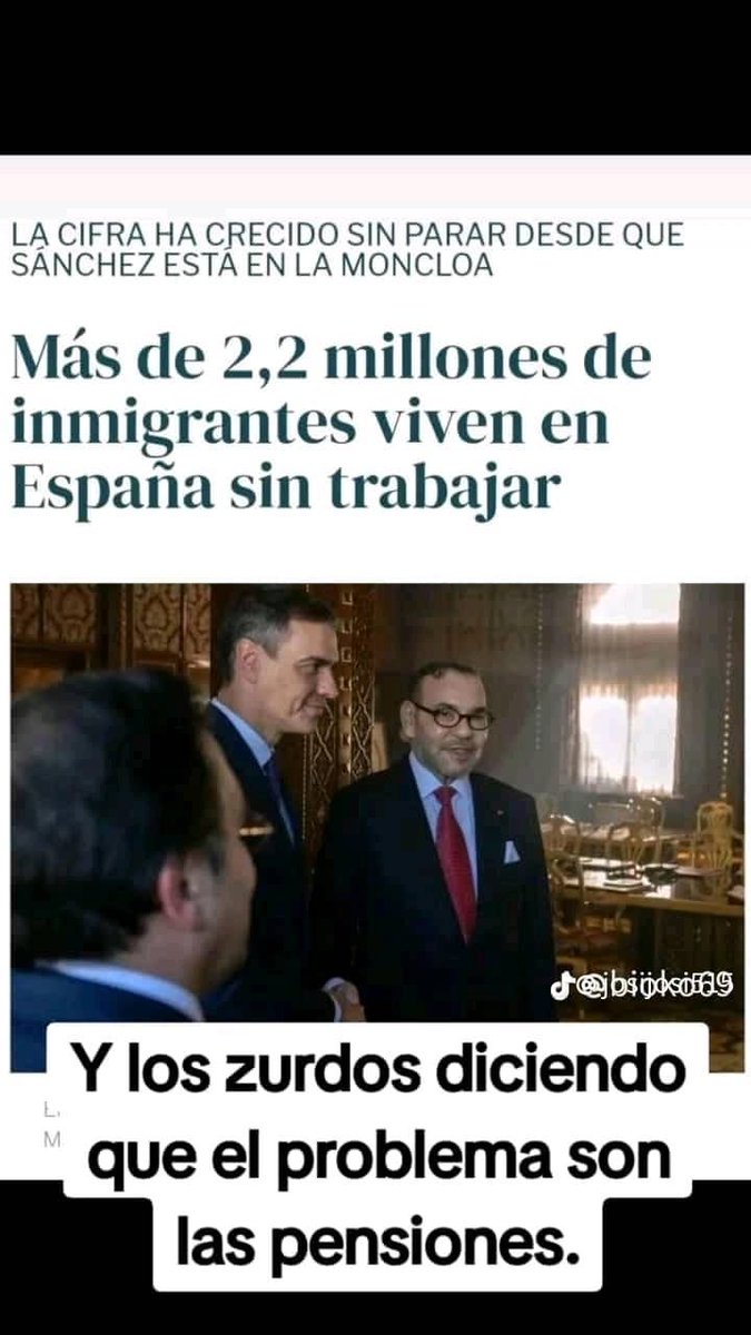 Este dictador está regalando nuestras pensiones a los inmigrantes ilegales, gracias a este rojo España en una década será musulmana,este individuo es un grave problema para nuestro país, es la principal amenaza