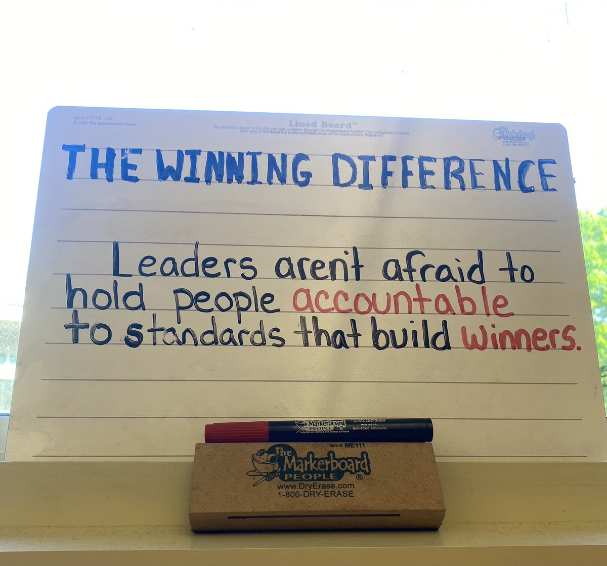 Leaders aren’t afraid to hold people accountable to standards that build winners.